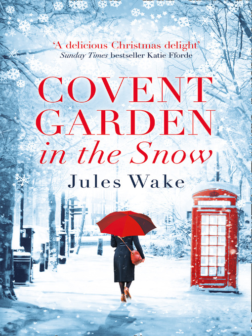 Title details for Covent Garden in the Snow by Jules Wake - Available